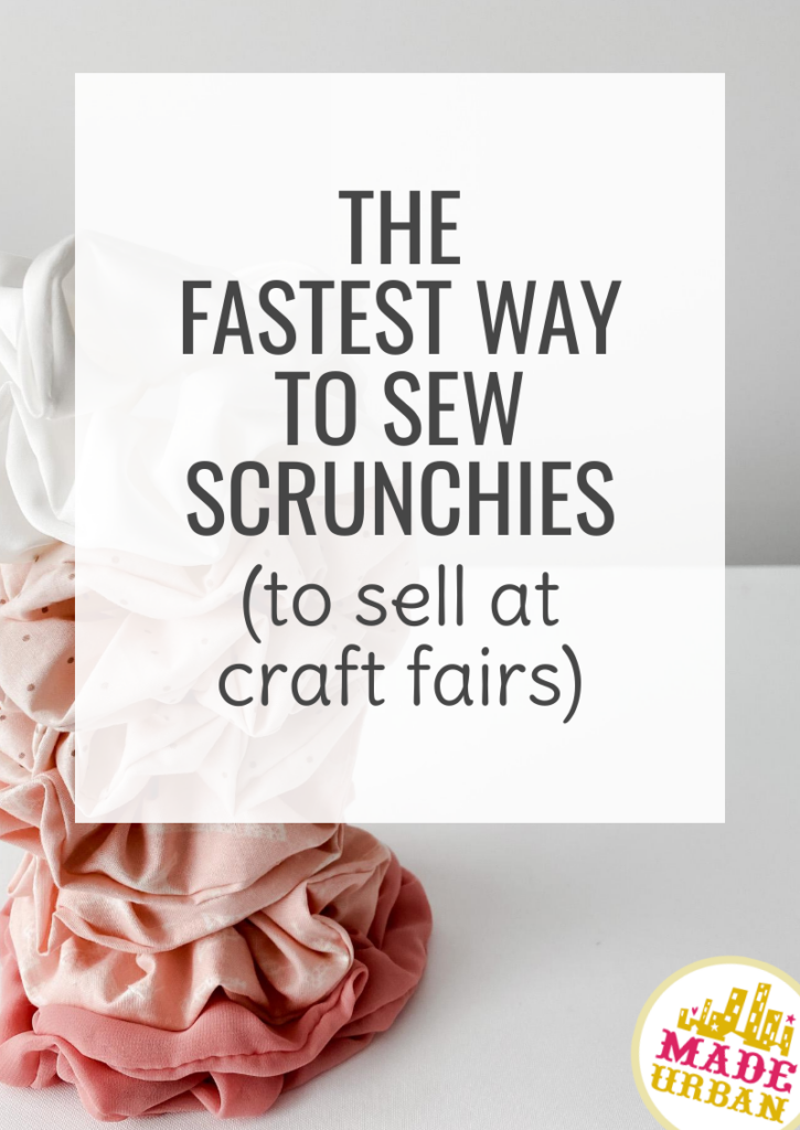 The Fastest Way To Sew Scrunchies (to sell at craft fairs)
